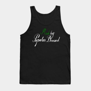 rich by popular demand Tank Top